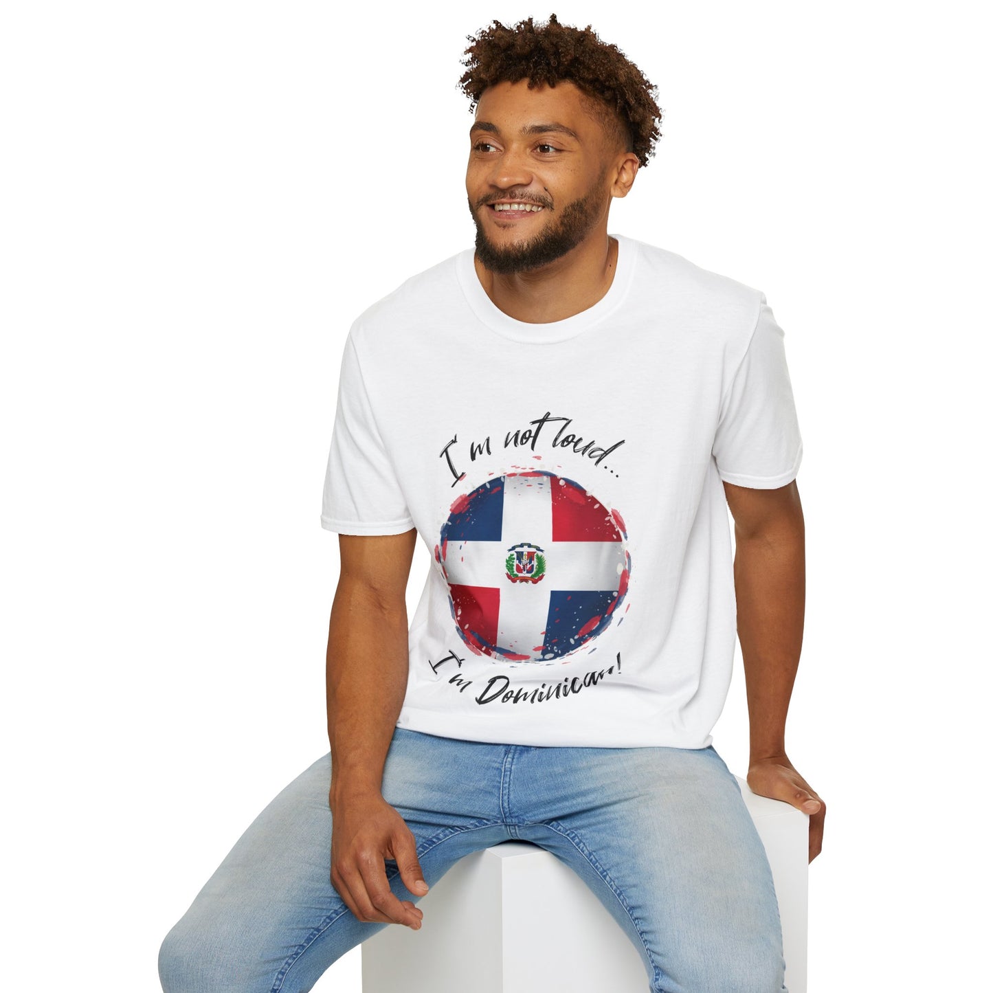 I'm not loud...I'm Dominican